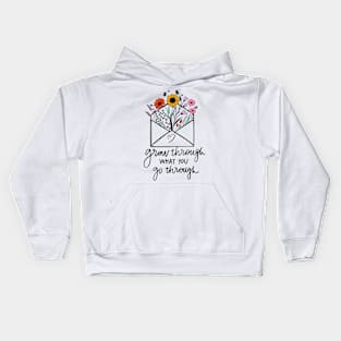 grow through what go through Kids Hoodie